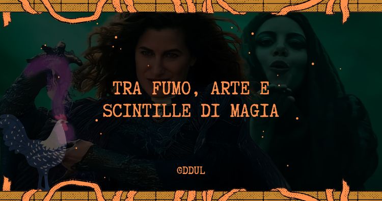 Agatha e Rio: tra fumo, arte e scintille di magia