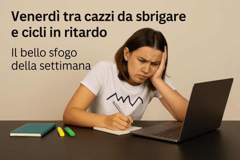 Cose da fare di venerdì: finire il menu, sopravvivere alla convivenza, aspettare il ciclo