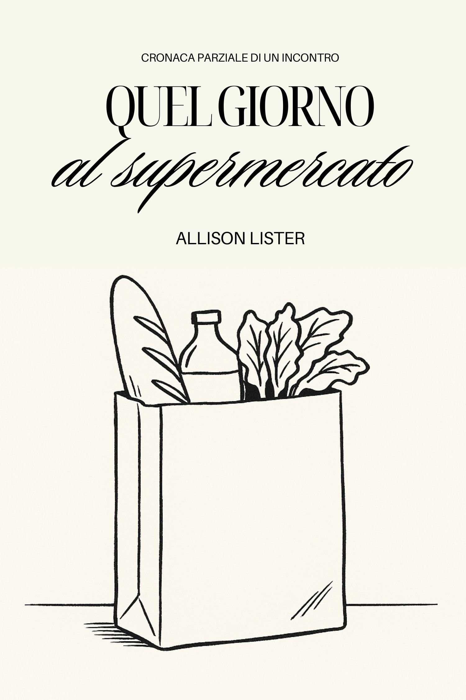 Quel giorno al supermercato - Libro - Allison Lister